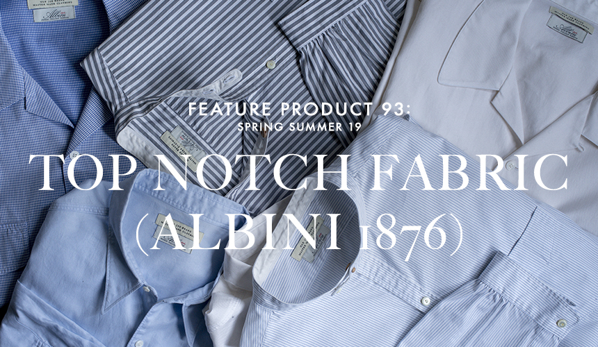 TOP NOTCH FABRIC (ALBINI 1876)” | OLD JOE BRAND