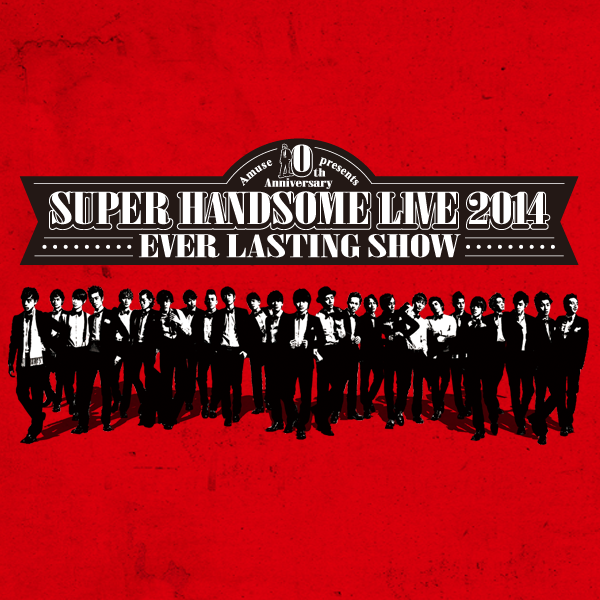 Amuse Presents SUPER ハンサム LIVE 2014 | CD+DVD