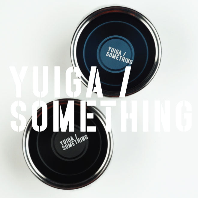 YUIGA/SOMETHING ヨーヨー ユイガ Yuiga yoyo by sOMEThING