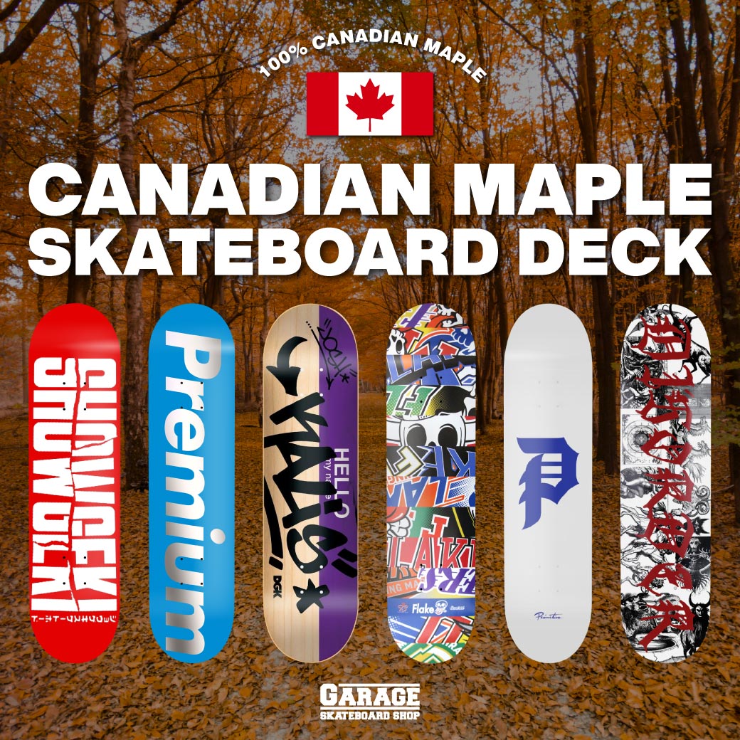 ハジキの良さがバツグン CANADIAN MAPLE SKATEBOARD DECK | あなただけ