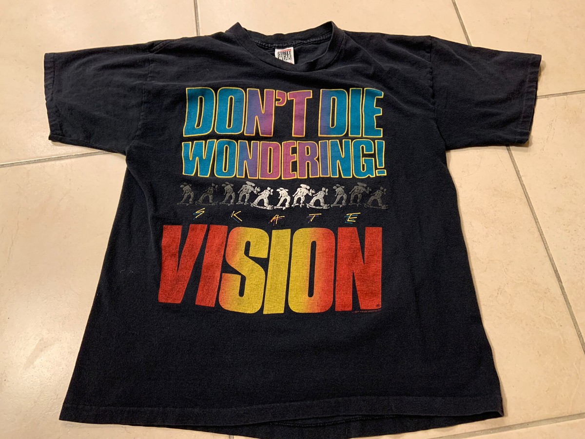 Vtg Double Sided 1987 Vision Street Wear Don't die wondering skate