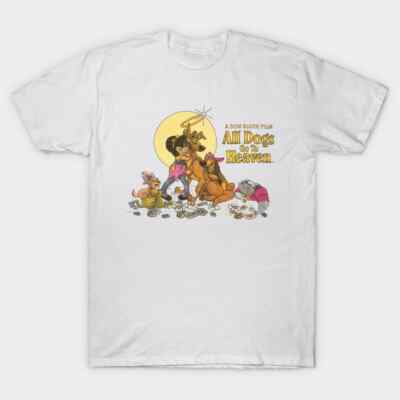 All Dogs Go To Heaven T-Shirt S-5XL Fast Shipping | eBay