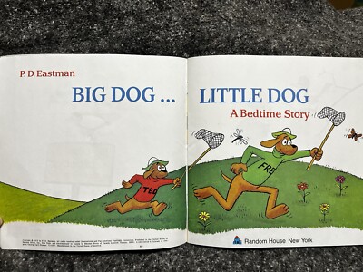 Big DogLittle Dog, A Bedtime Story” by P.D. Eastman, 1973