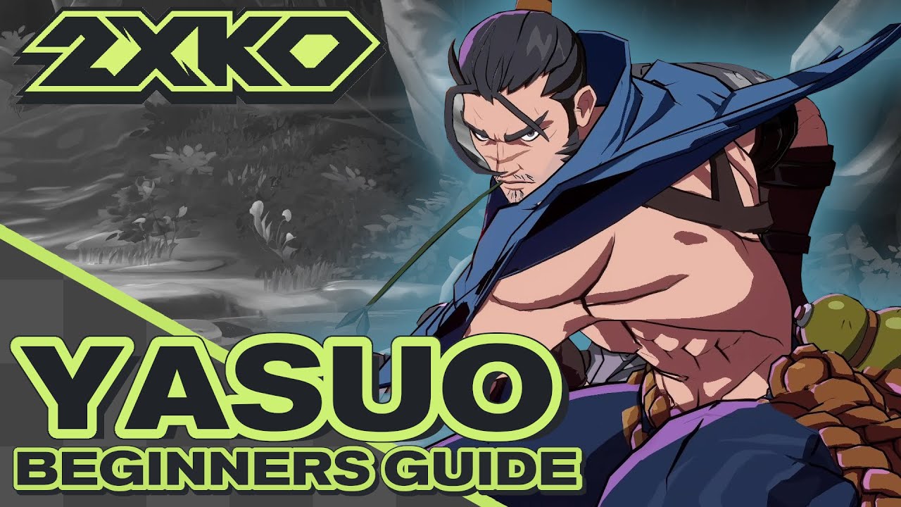 2XKO Beginners Guide - Yasuo - YouTube