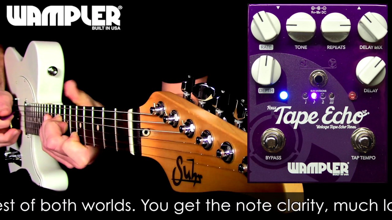 Wampler Tape Echo V2 - YouTube
