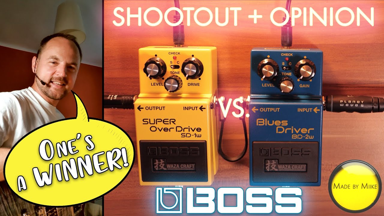 Shootout + Opinion: BOSS SUPER OVERDRIVE SD 1w vs. BOSS BLUES
