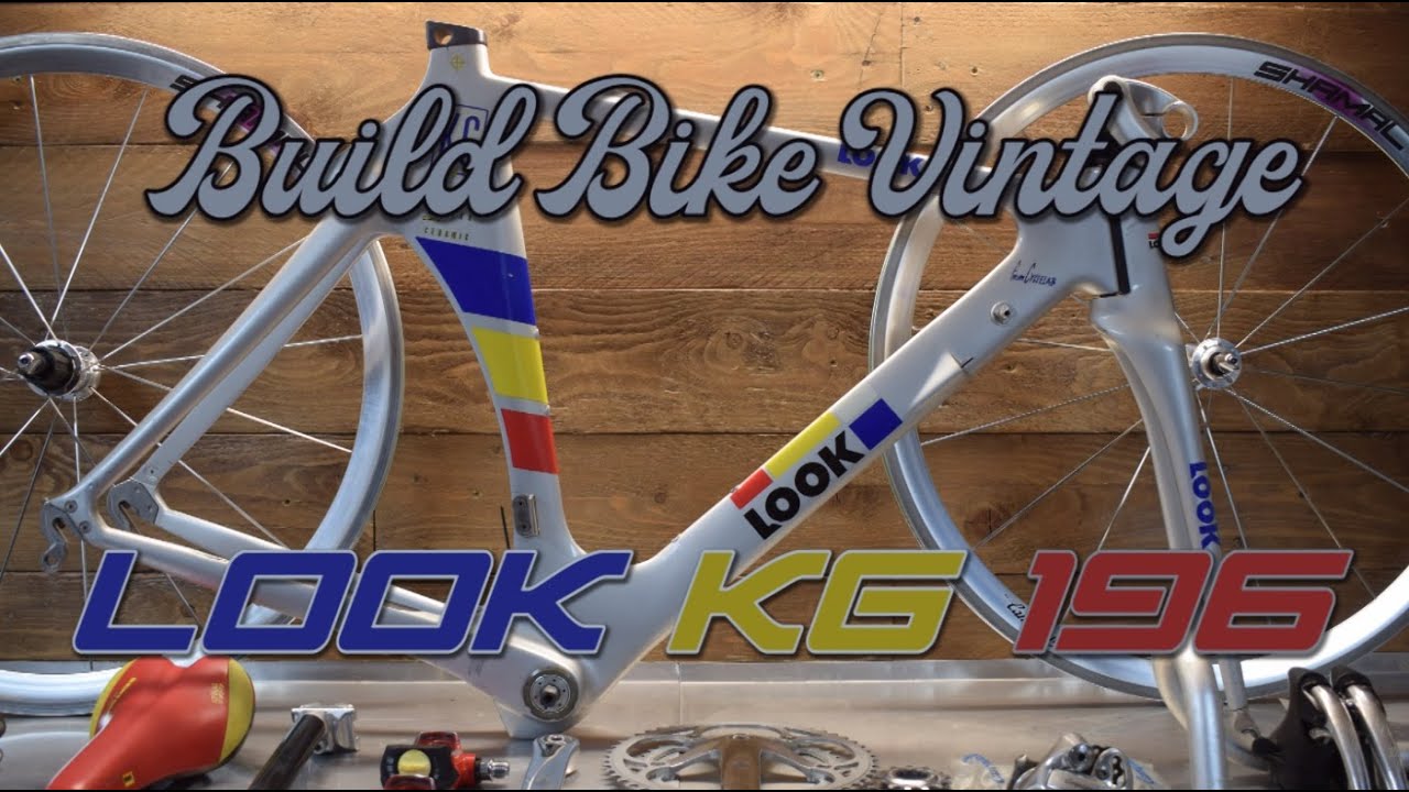 Build Bike Vintage -LOOK KG 196 (1993) - - YouTube