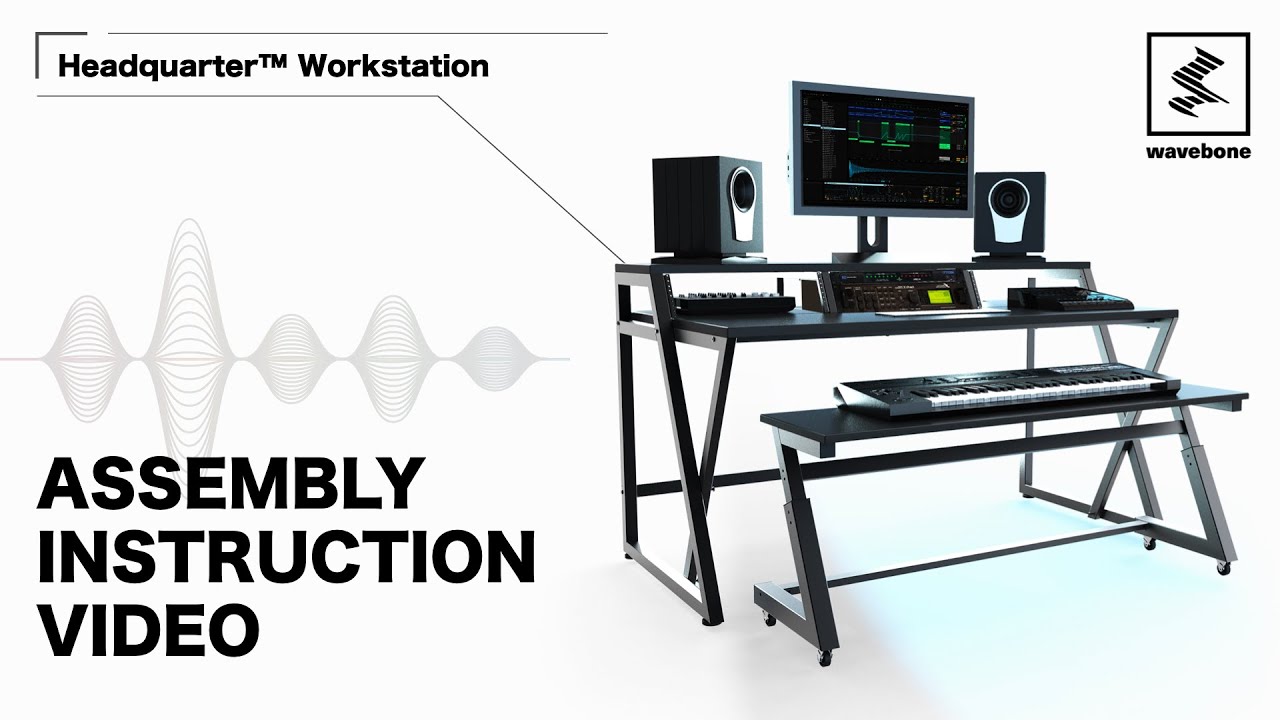 Wavebone®｜Headquarter™ Studio Workstation｜Assembly Instruction
