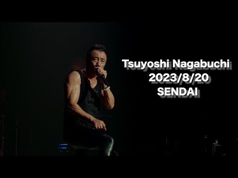 Tsuyoshi Nagabuchi - OH! Concert Tour 2023】2023/8/20 仙台サン