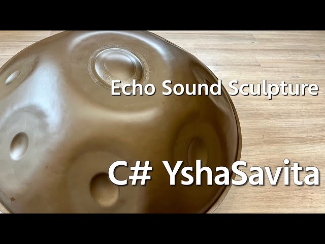 ハンドパン販売】 Echo Sound Sculpture / C# YshaSavita 試奏 2 - YouTube