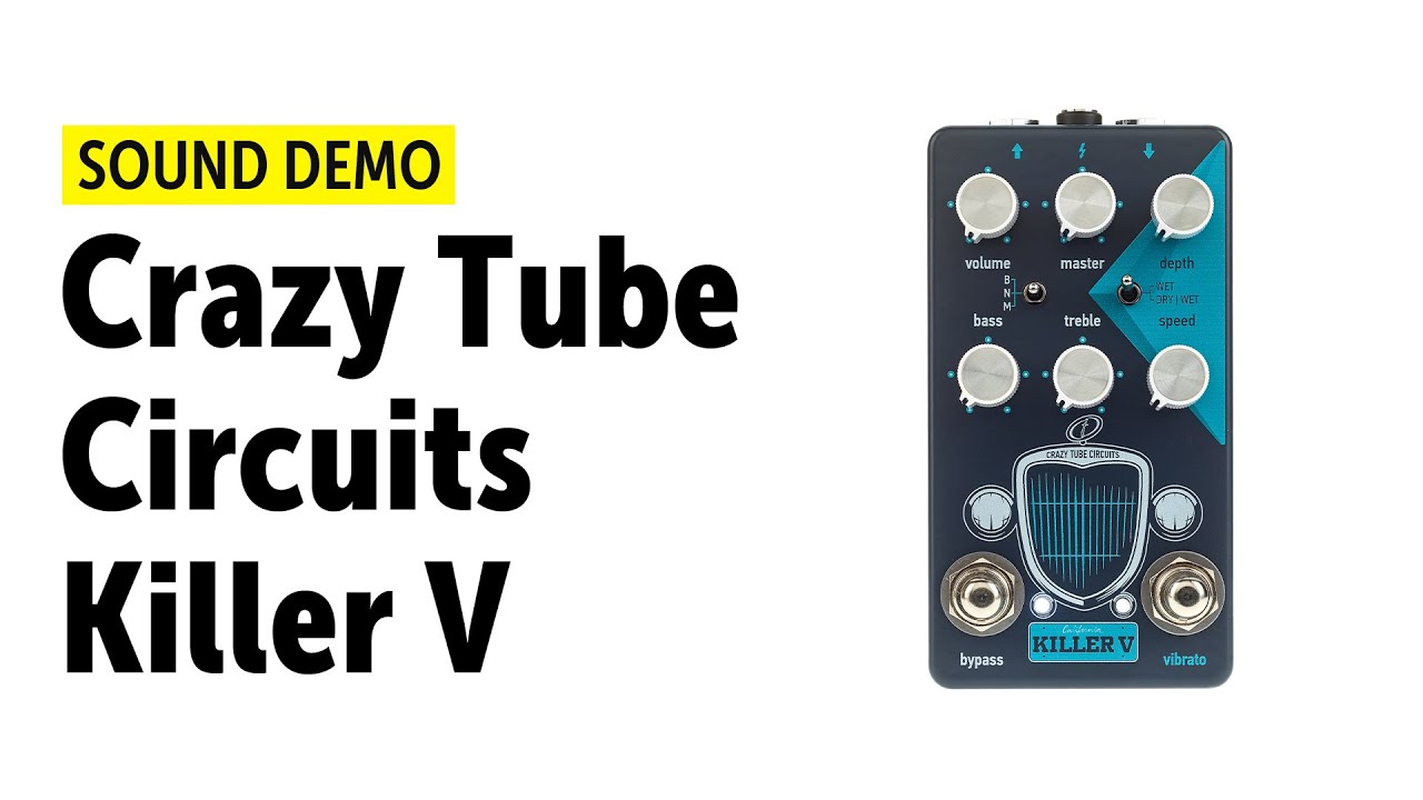 Killer V — Crazy Tube Circuits