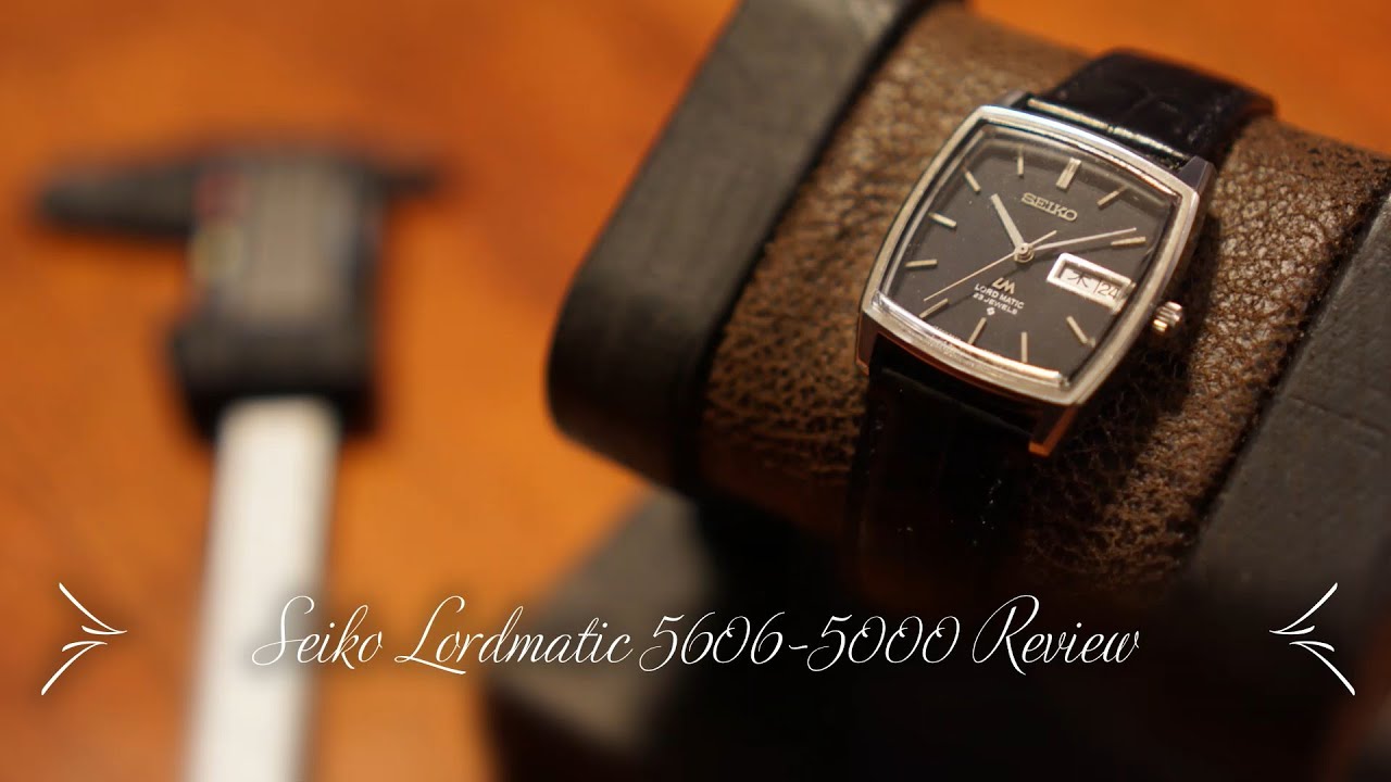 Mini Seiko Collection (Part 1) - Seiko Lord Matic 5606-5000, the