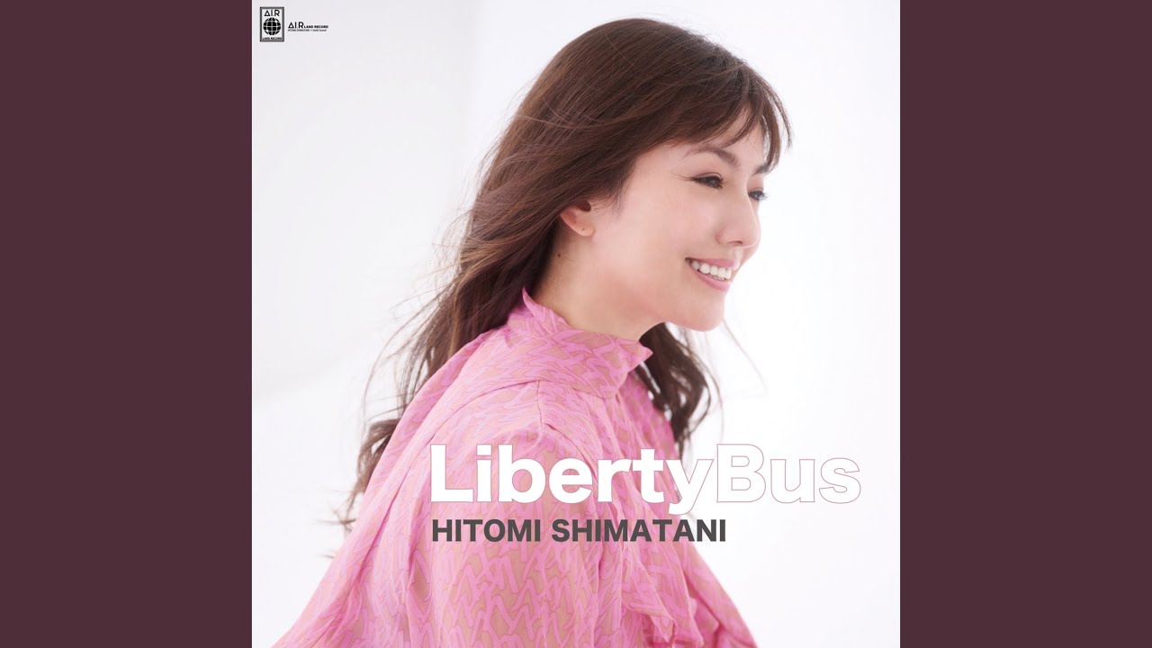 Liberty Bus～幸せの場所へ～ - YouTube