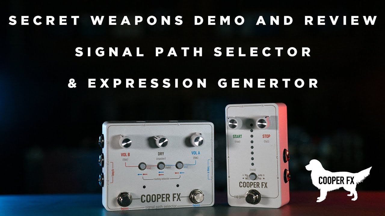 COOPERFX Signal Path Selector & Exp Gen | Secret Weapons Demo