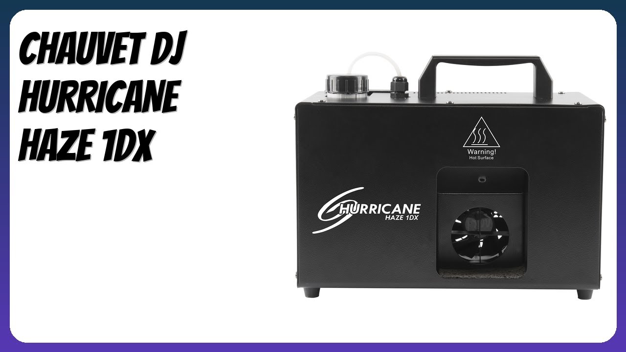 REVIEW (2026): CHAUVET DJ HURRICANE HAZE 1DX. Features - YouTube