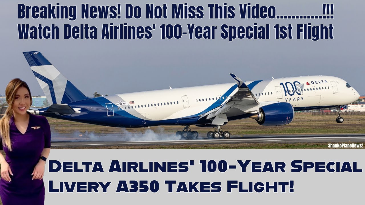 デルタ航空 A350-900 100 YEAR Special Livery Delta Airlines' 100