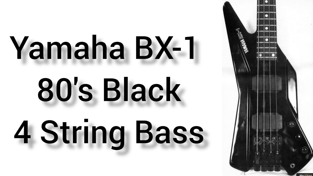 Yamaha BX-1 || Yamaha BX 1 Bass || Yamaha Bass BX 1 - YouTube