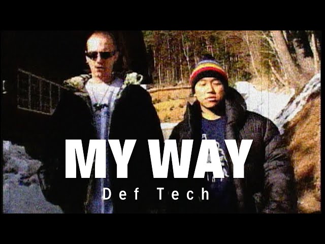 Def Tech - My Way【Official Music Video】 - YouTube