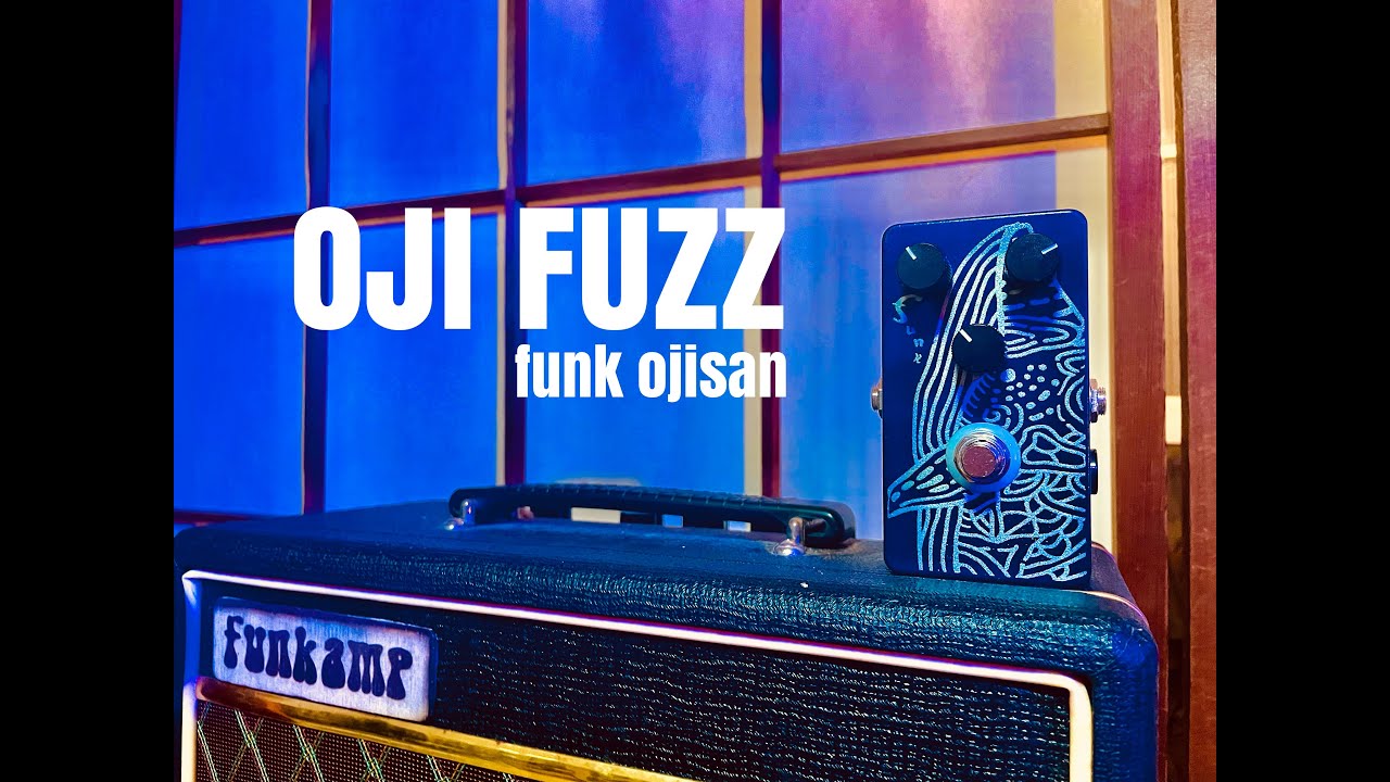 OJI FUZZ | ギター屋funk ojisan