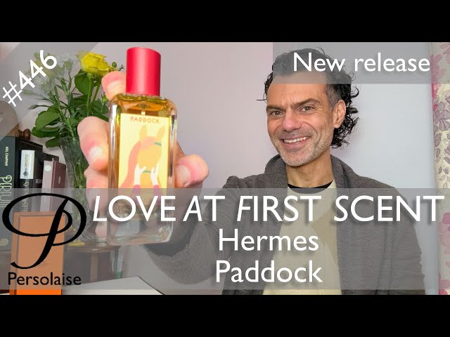 Hermes Paddock perfume review on Persolaise Love At First Scent