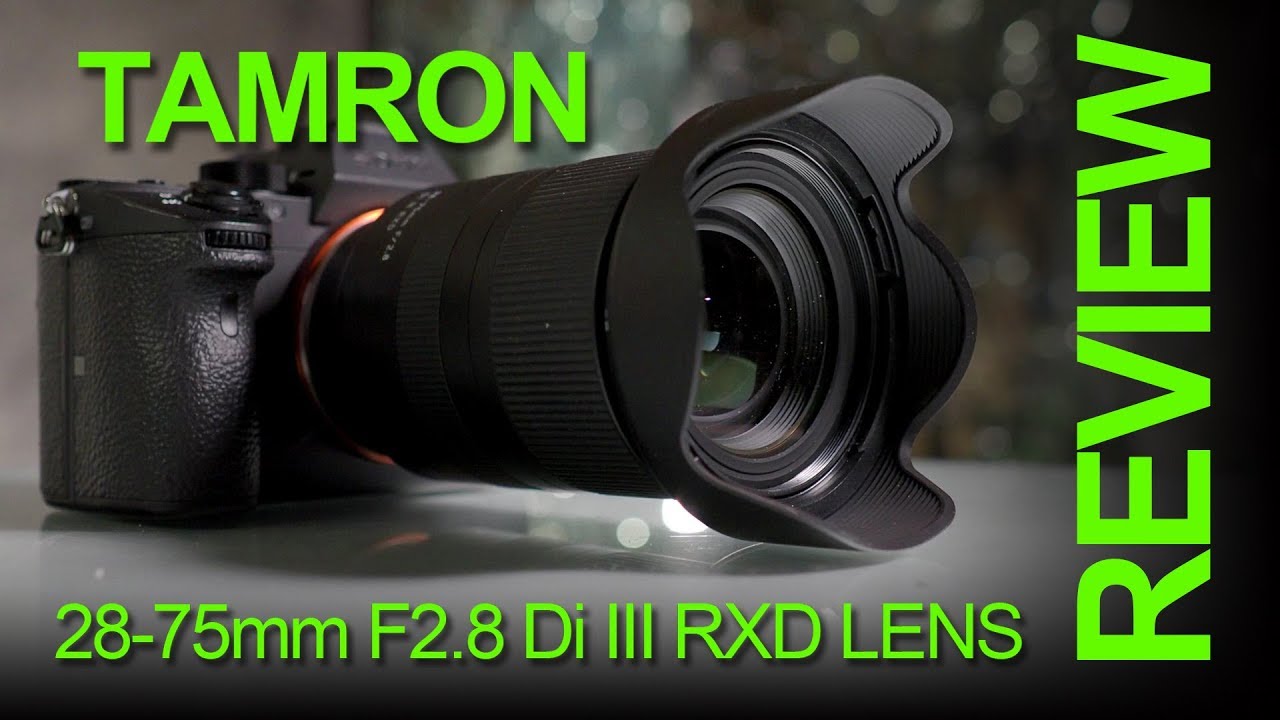 TAMRON 28-75mm F2.8 Di III RXD Zoom Lens Review Compared to Sony