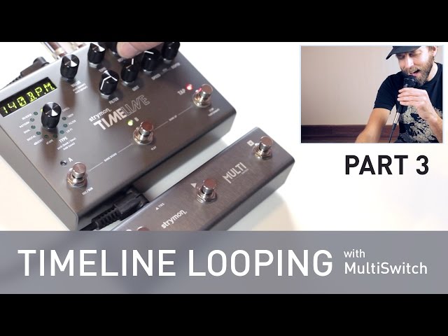 Strymon TimeLine Looping with MultiSwitch - Part 3 - Vocals - YouTube
