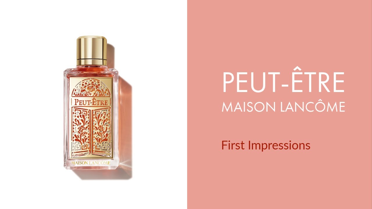 NEW Maison Lancôme release 2020 - PEUT-ÊTRE - First impressions