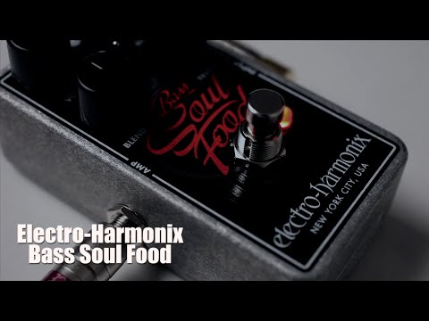Electro-Harmonix / Bass Soul Food【デジマート製品レビュー】 - YouTube