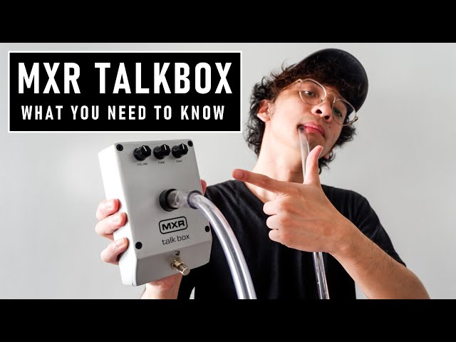 MXR TALK BOX: 5 Things You Need To Know About The MXR Talk Box