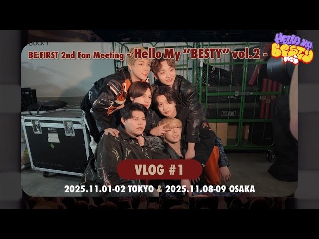 BE:FIRST 2nd Fan Meeting -Hello My “BESTY” vol.2- Vlog TOKYO