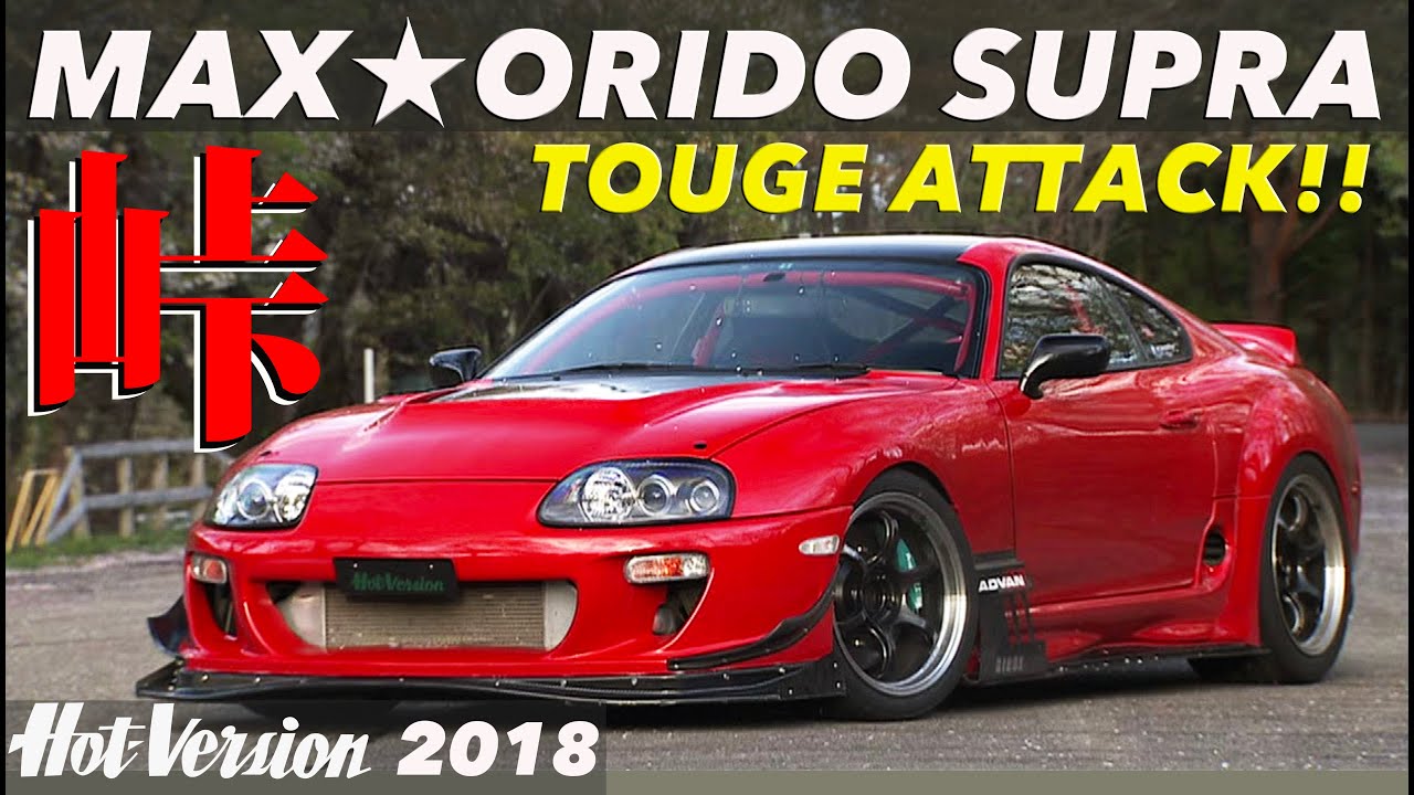 MAX Orido Supra Mountain Pass Attack!! [Hot-Version] 2018 - YouTube