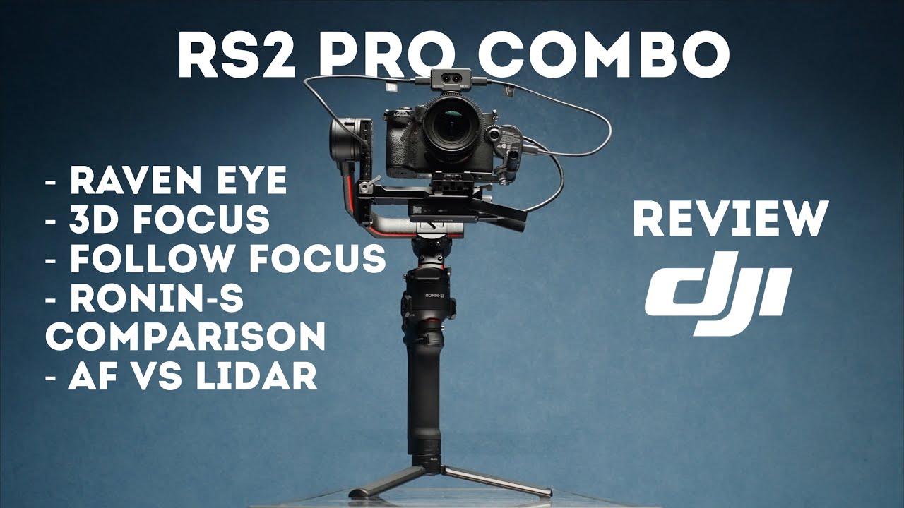 DJI RS2 Pro Combo review | Raven Eye, 3D Focus, Sony a7s III AF vs