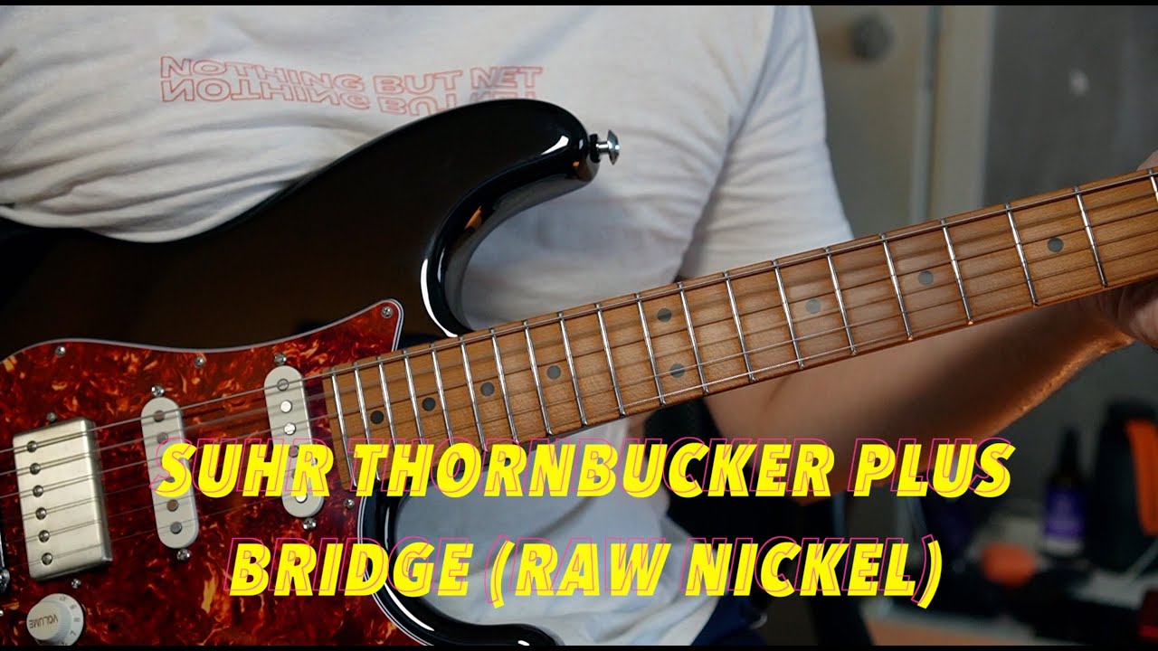Suhr Thornbucker Plus, Bridge (Raw Nickel) - Game Guitarist - YouTube