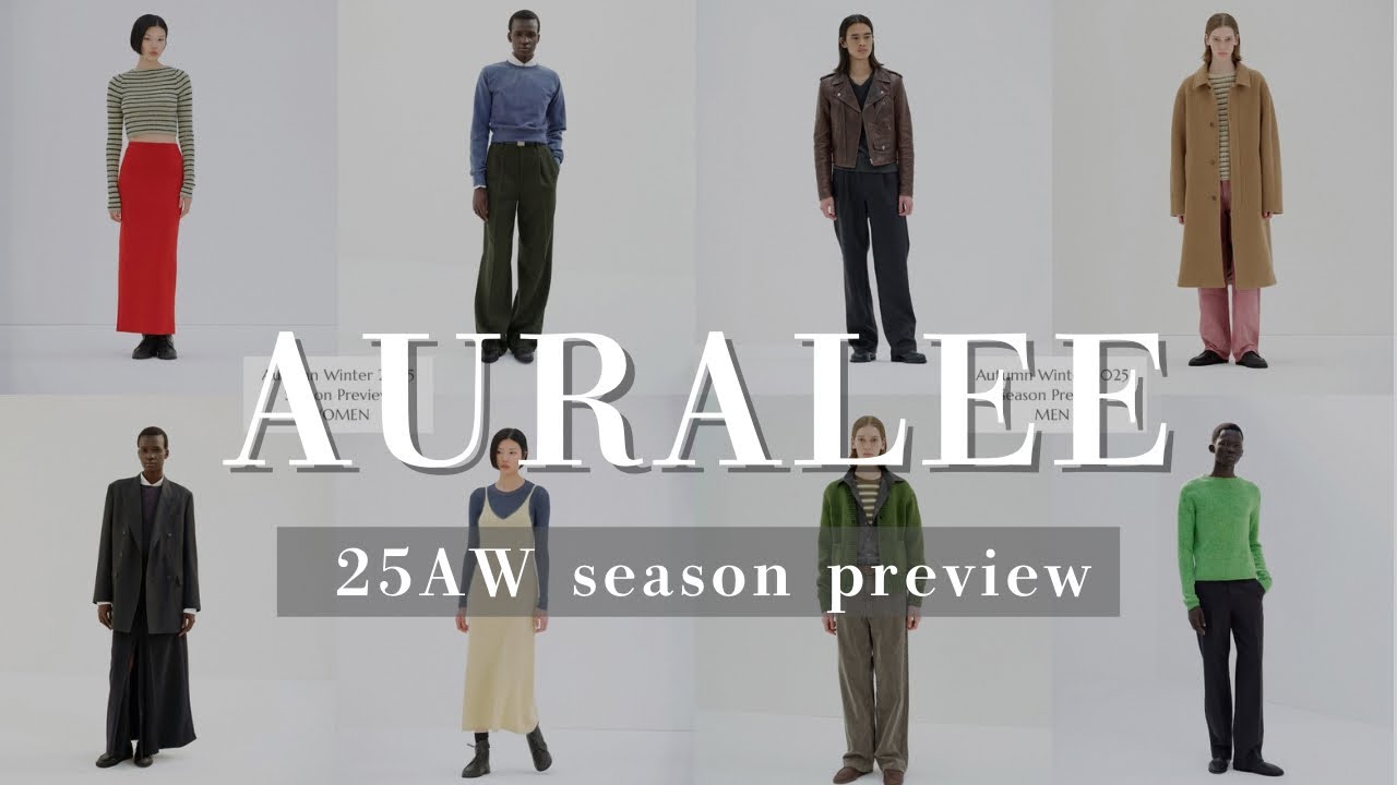 AURALEE 25AW season preview] Check out all the autumn/winter