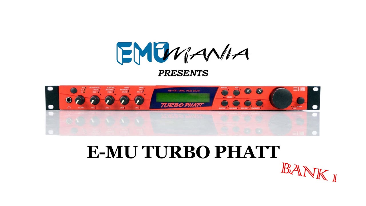 E-MU TURBO PHATT / MO'PHATT / PURE PHATT ROM - BANK 1 PRESET DEMO