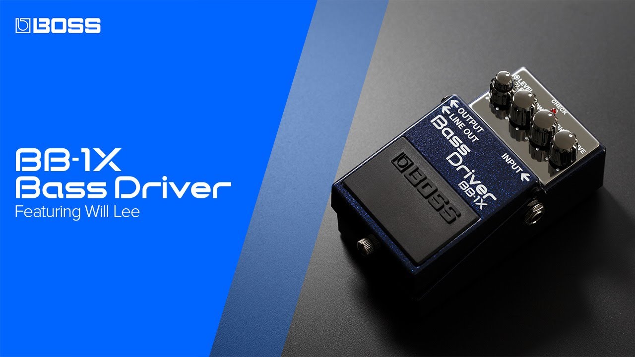 BOSS BB-1X Bass Driver featuring Will Lee - YouTube