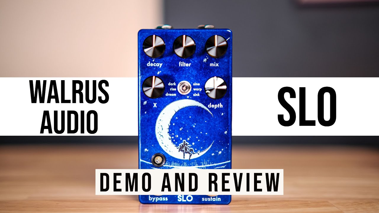 Walrus Audio Slo Multi Texture Reverb Pedal Demo and Review - YouTube