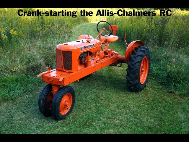 Crank-starting the Allis-Chalmers RC - YouTube
