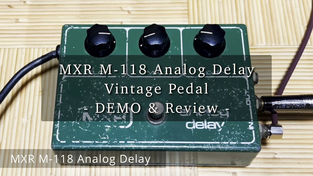 MXR M118 Analog Delay Vintage Demo - YouTube