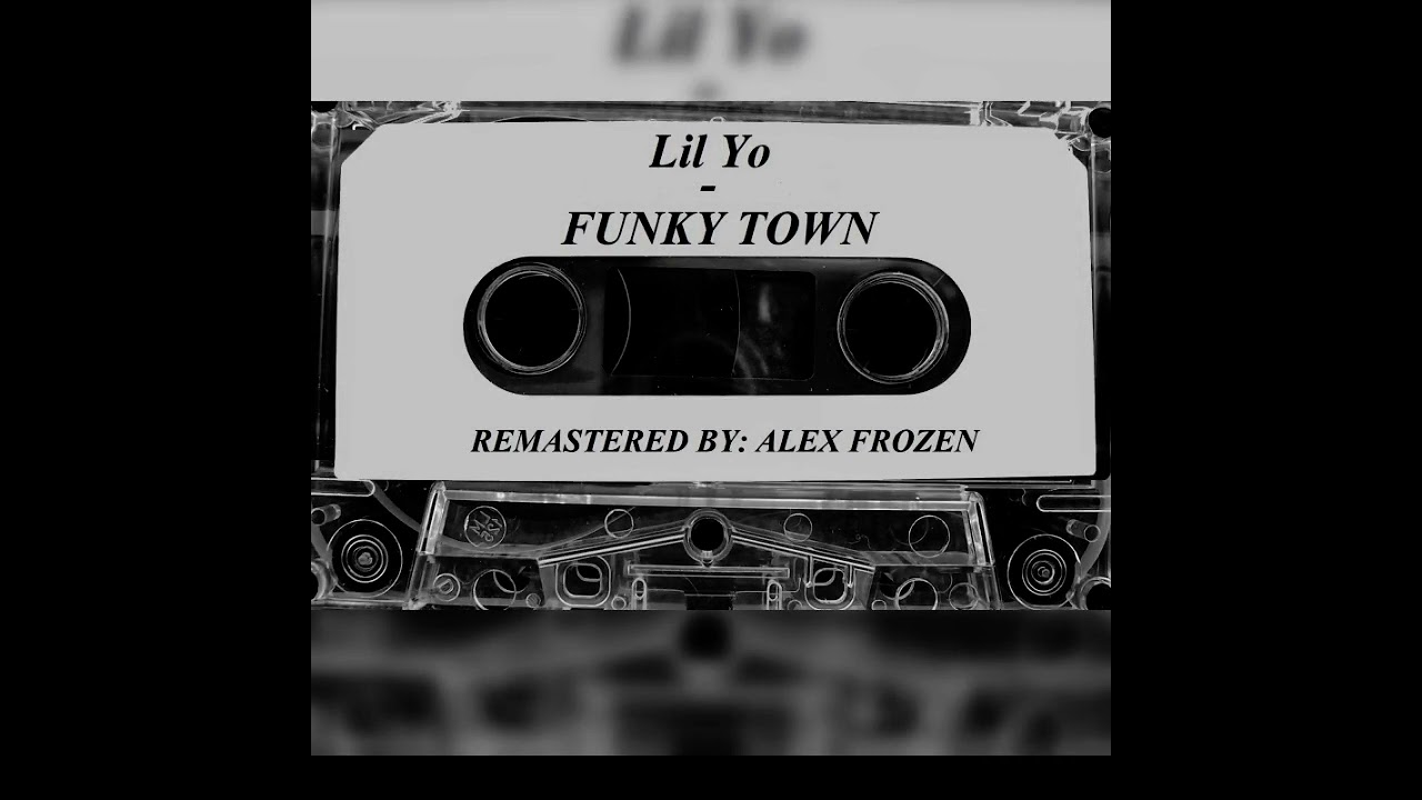 Lil Yo - Funky Town (Remastered) - YouTube