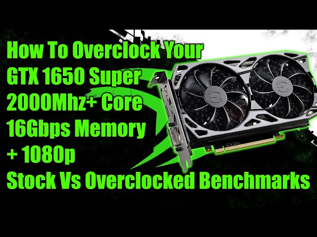 GTX 1650 Super Overclocking Guide - How To Push 2000mhz+ Core