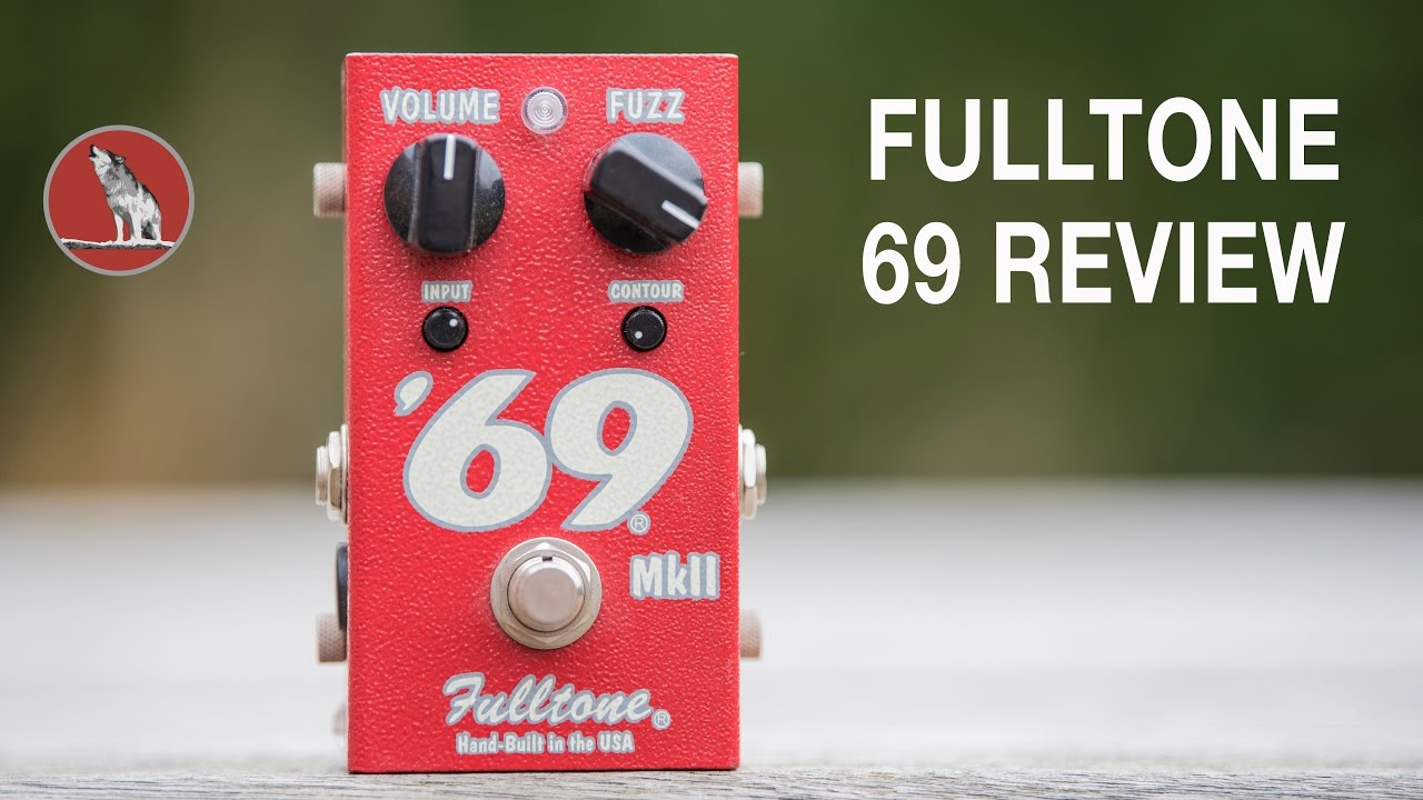 FULLTONE 69 MKII FUZZ REVIEW - YouTube
