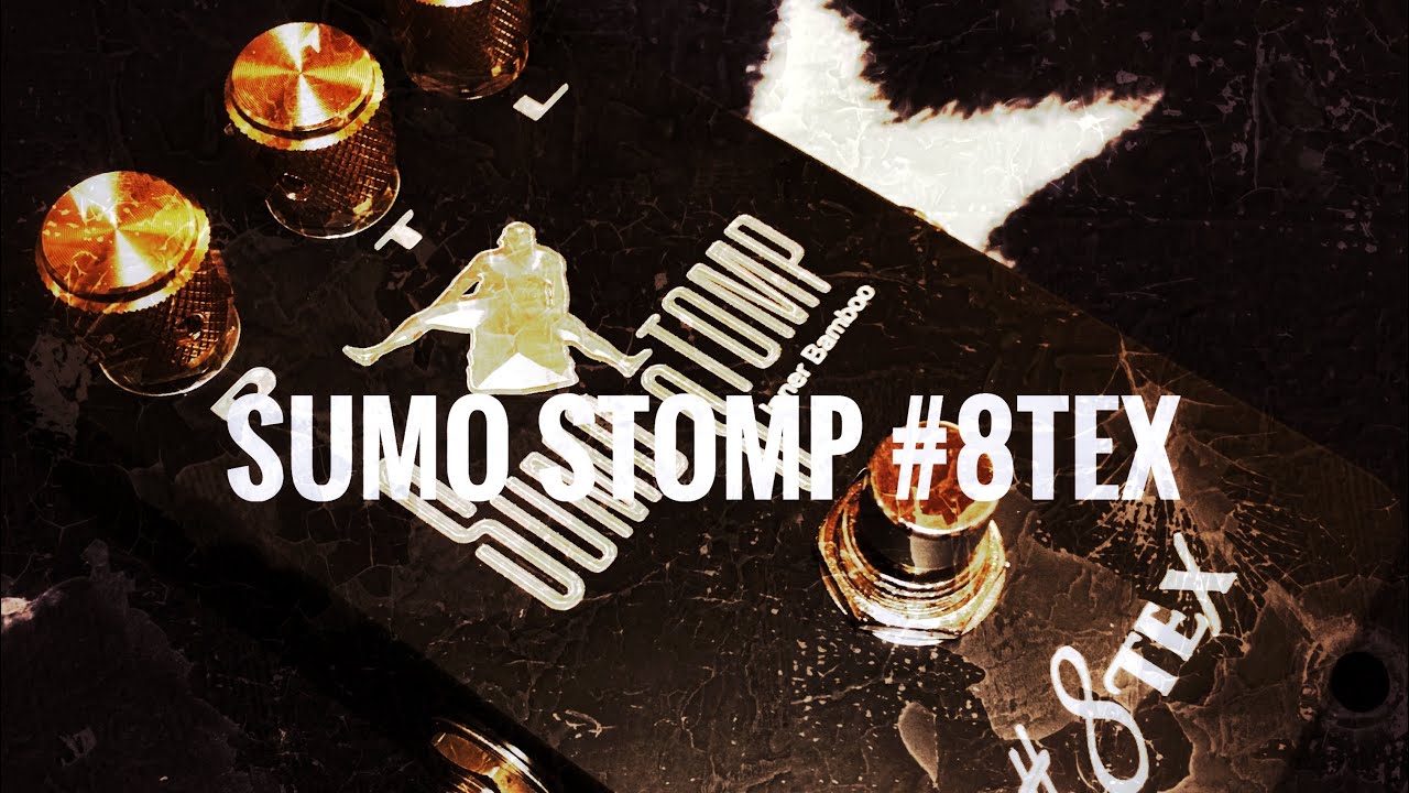 SUMO STOMP #8TEX 紹介 - YouTube