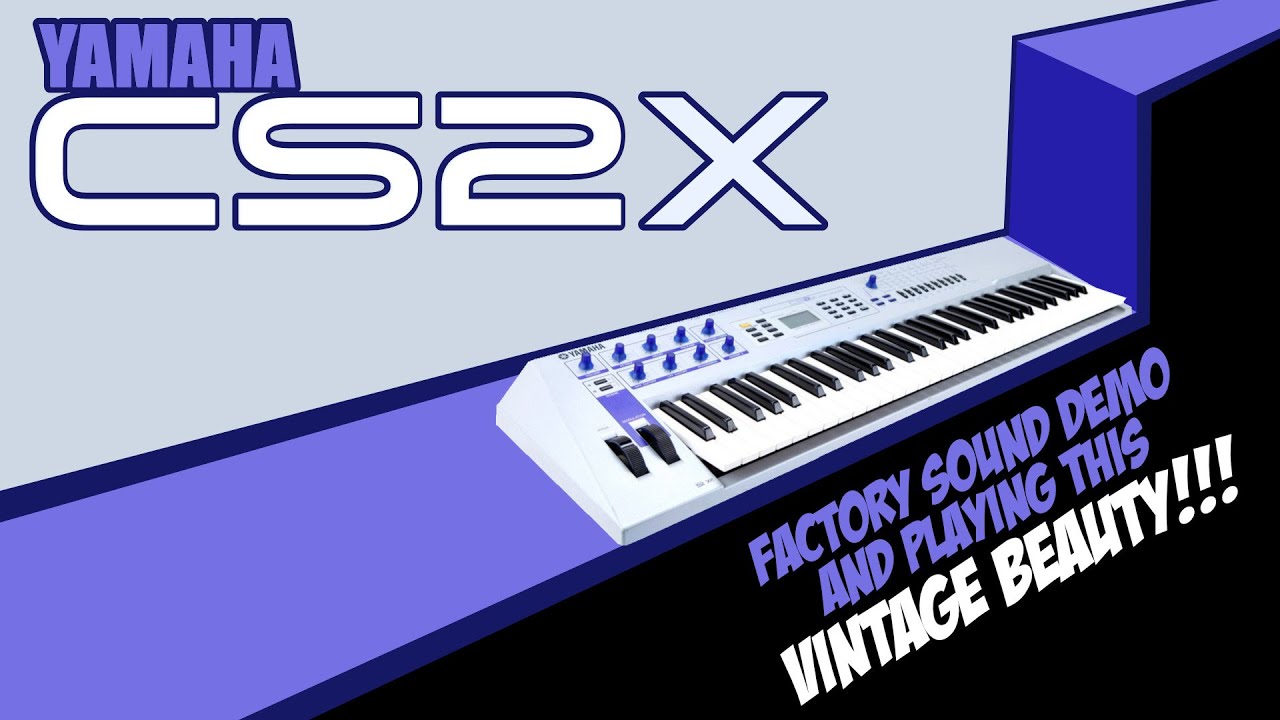 Experience The Retro Vibes: Yamaha Cs2x Synth Sound Showcase - YouTube