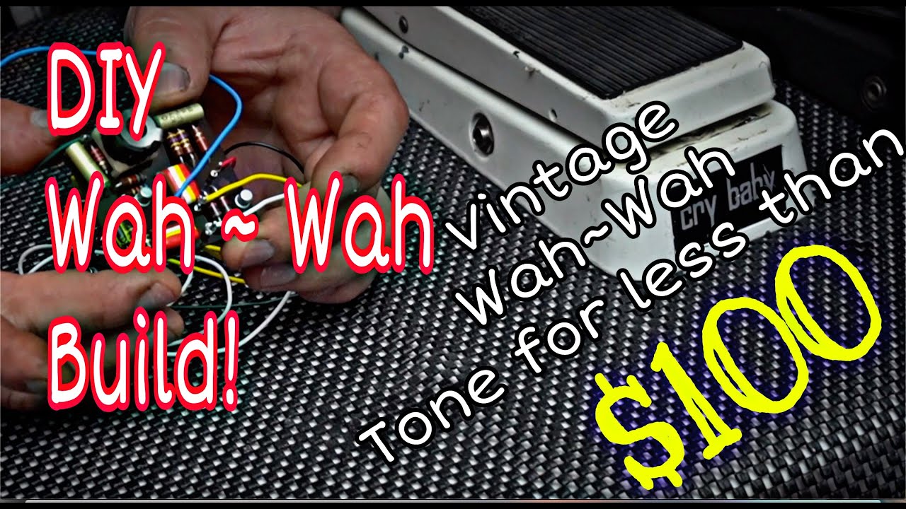 DIY : VINTAGE WAH~WAH TONES FOR LESS THAN $100! - YouTube