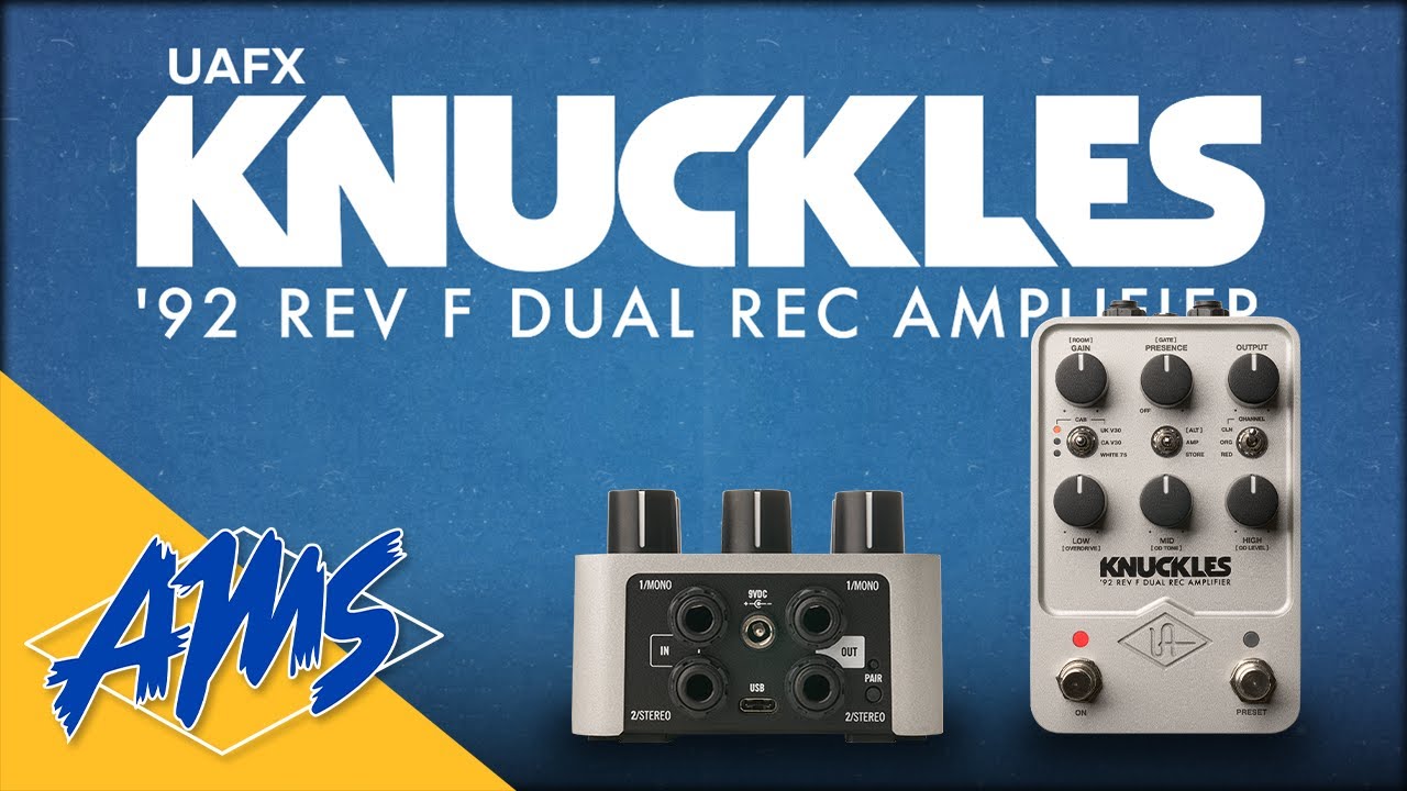 UAFX Knuckles '92 Amp | The Sweet, Sweet High-Gain Tones of the