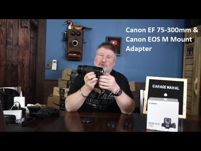 Canon EF 75-300mm & Canon EOS M Mount Adapter - YouTube