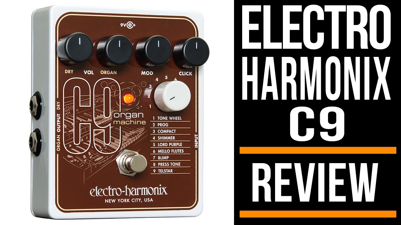 Electro Harmonix C9 Organ Machine Pedal | Review - YouTube