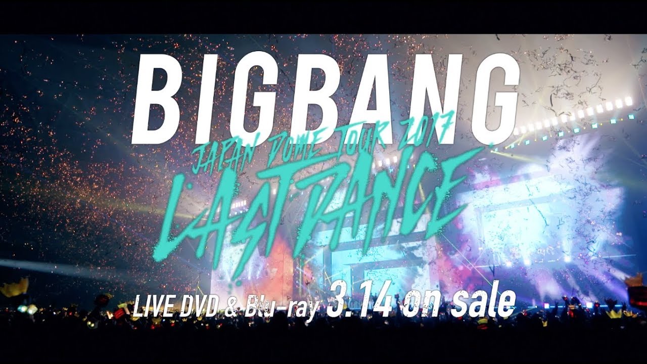 BIGBANG JAPAN DOME TOUR 2017 -LAST DANCE- (TEASER_DVD & Blu-ray