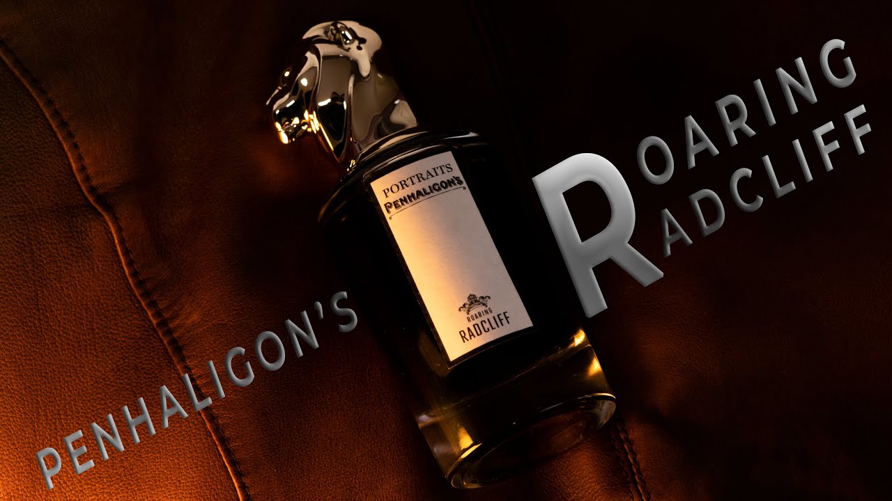 ROARING PENHALIGON'S Portraits Roaring Radcliff RADCLIFF - MEET